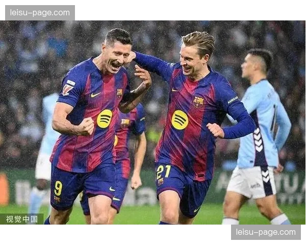 巴萨进攻多点开花 摆脱过度依赖莱万局面 巴萨进攻多点开花 摆脱过度依赖莱万局面